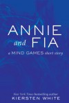 Annie and Fia: A Mind Games Short Story - Kiersten White