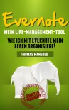 Evernote - Mein Life-Management-Tool (German Edition) - Thomas Mangold