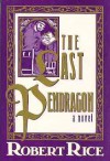 The Last Pendragon - Robert Rice