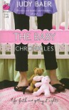 The Baby Chronicles (Life, Faith & Getting It Right #19) - Judy Baer
