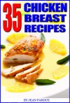 35 Chicken Breast Recipes - Jean Pardue