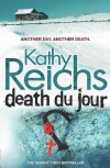 Death du Jour  - Kathy Reichs