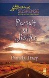 Pursuit Of Justice (Steeple Hill Love Inspired Suspense #46) - Pamela Tracy