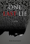 One Last Lie - Rob Kaufman