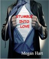 Stumble Into Love - Megan Hart