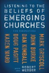 Listening to the Beliefs of Emerging Churches: Five Perspectives - Robert E. Webber