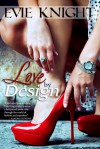 Love by Design - Evie Knight