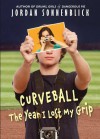 Curveball: The Year I Lost My Grip - Jordan Sonnenblick