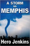 A Storm in Memphis - Hero Jenkins