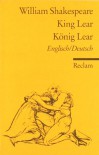 König Lear / King Lear. - Barbara. Puschmann-Nalenz, William Shakespeare