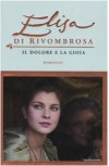 Elisa di Rivombrosa. Il dolore e la gioia - 