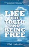 Life, the Truth, and Being Free - Steve Maraboli