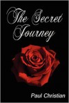 The Secret Journey - Paul Christian