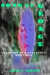 Song of George: Portrait of an Unlikely Holy Man - Jesse S. Hanson