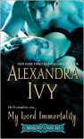 My Lord Immortality  - Alexandra Ivy