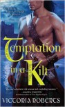 Temptation in a Kilt  - Victoria  Roberts