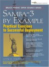 Samba-3 by Example: Practical Exercises to Successful Deployment - John H. Terpstra