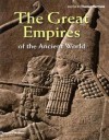 The Great Empires Of The Ancient World - Thomas Harrison