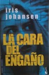 La Cara Del Engaño  - Iris Johansen