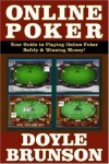 Online Poker: Your Guide to Playing Online Poker Safely & Winning Money - Doyle Brunson, Andy Glazer