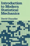 Introduction to Modern Statistical Mechanics - David     Chandler