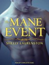 The Mane Event (Audible Download) - Shelly Laurenston, Charlotte Kane/Johanna Parker