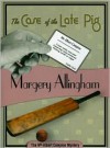 The Case of the Late Pig (Albert Campion Mystery #9) - Margery Allingham