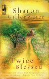 Twice Blessed (Steeple Hill Women's Fiction #10) - Sharon Gillenwater