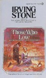 Those Who Love - Irving Stone