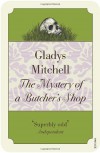 The Mystery of a Butcher's Shop - Gladys Mitchell