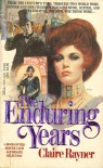 The Enduring Years - Claire Rayner