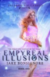 Empyreal Illusions (The Inferno Unleashed #1) - Jake Bonsignore
