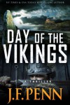 Day of the Vikings. A Thriller. (ARKANE) - J.F. Penn