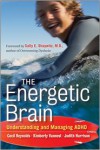 The Energetic Brain: Understanding and Managing ADHD - Cecil R. Reynolds, Kimberly J. Vannest, Judith R. Harrison