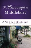 A Marriage in Middlebury - Anita Higman