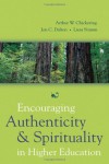 Encouraging Authenticity and Spirituality in Higher Education - Arthur W. Chickering, Liesa Stamm, Jon C. Dalton