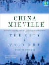 The City & the City - China Miéville, John      Lee