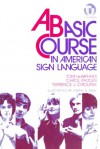 A Basic Course in American Sign Language - Tom Humphries;Carol Padden;Terrence J. O'Rourke