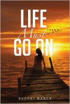 Life Must Go on - Sherri Maner