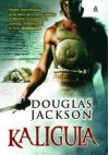Kaligula - Douglas Jackson