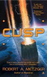 Cusp - Robert A. Metzger