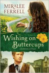 Wishing on Buttercups - Miralee Ferrell