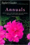 Taylor's Guide to Annuals: How to Select and Grow more than 400 Annuals,  Biennials, and Tender Perennials- Flexible Binding - Barbara W. Ellis