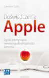 Doświadczenie APPLE. Tajniki zdobywania niewiarygodnej lojalności klientów - Carmine Gallo