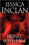 Being with Him (The Being Trilogy #1) - Jessica Barksdale Inclan