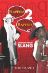 Flappers 2 Rappers: American Youth Slang - Tom Dalzell
