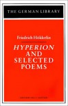 Hyperion and Selected Poems: Friedrich Holderlin - Friedrich Hölderlin, Eric L. Santner