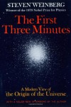 The First Three Minutes: A Modern View Of The Origin Of The Universe - Steven Weinberg