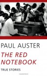 The Red Notebook: True Stories - Paul Auster