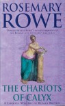 The Chariots of Calyx - Rosemary Rowe